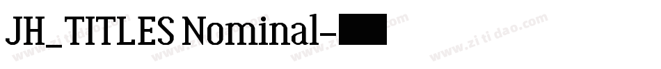 JH_TITLES Nominal字体转换